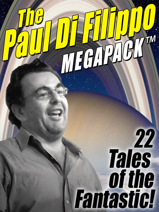 Title details for The Paul Di Filippo Megapack by Paul Di Filippo - Available